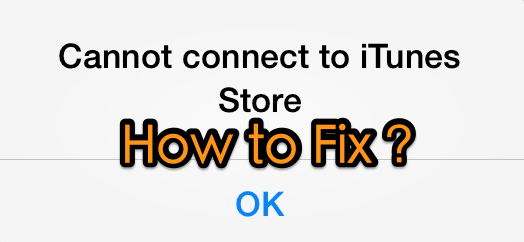 How to Fix iTunes Store Not Working after iOS 11 Update