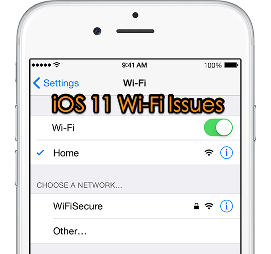 iOS 11 Issues -Wi-Fi Not Working on iPhone
