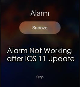 iOS 11 Issues – Alarm Not Working